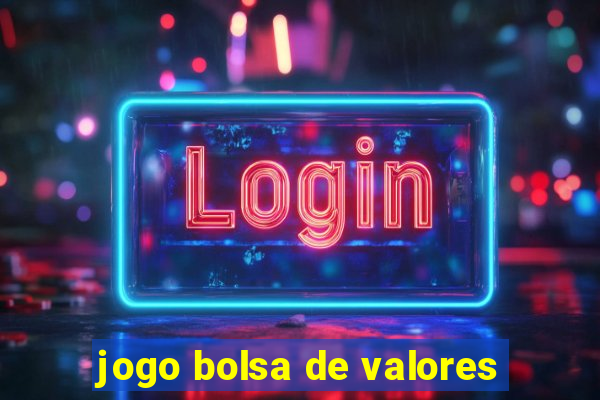 jogo bolsa de valores